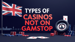 Different types of casinos not on GamStop